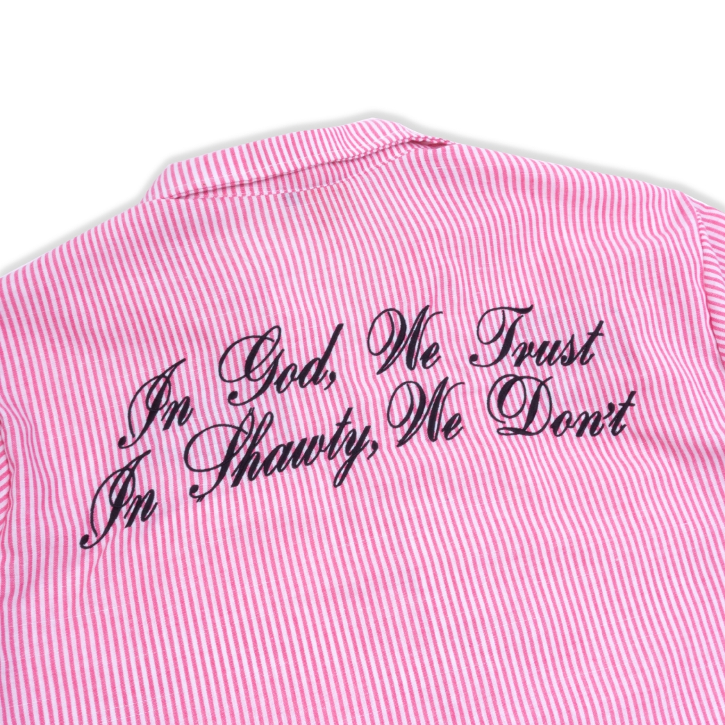 IN SHAWTY WE DONT STRIPE SHIRT IN PINK