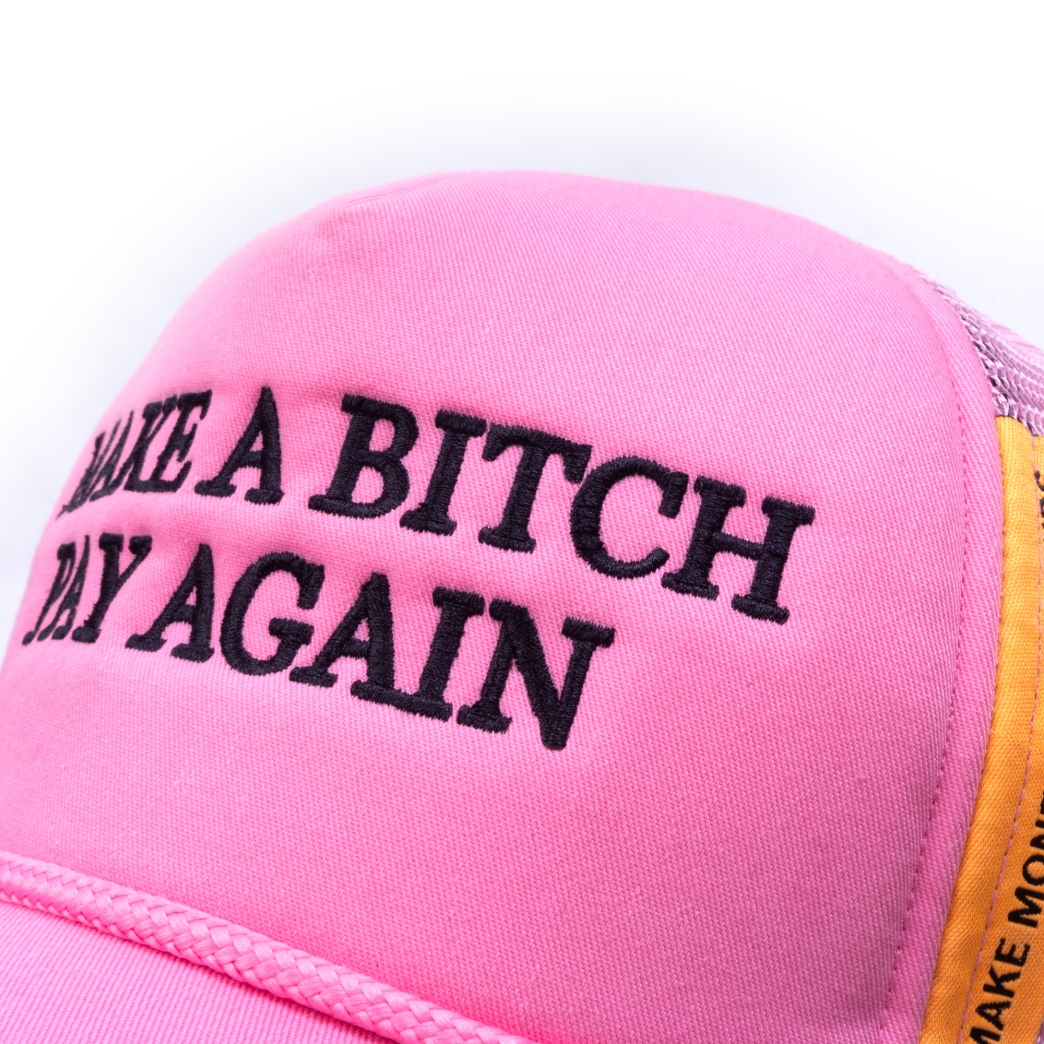 MAKE A BIH PAY AGAIN TRUCK HAT IN PINK