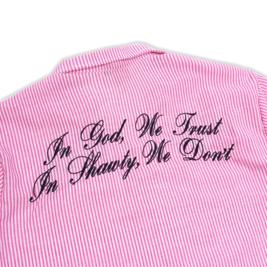 IN SHAWTY WE DONT STRIPE SHIRT IN PINK